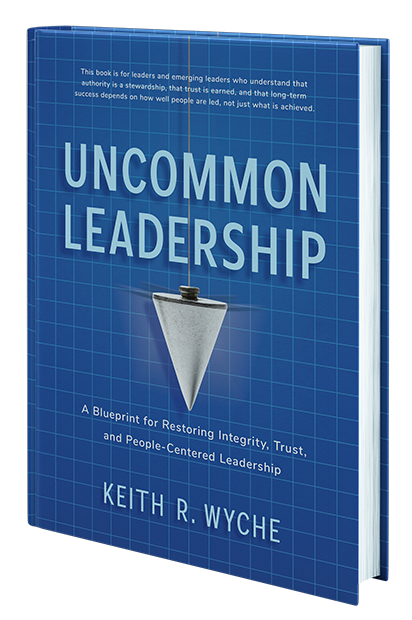 Uncommon Leadership by Keith Wyche