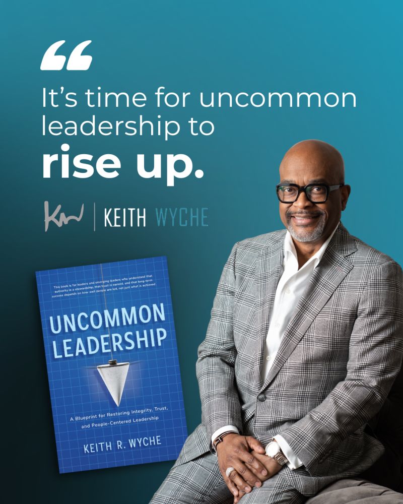 Uncommon Leadership Book Keith Wyche